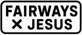 Fairways x Jesus Golf Co. - Home